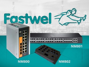 FASTWEL NM800/801/802 — новые промышленные Ethernet-коммутаторы для построения надежной и отказоустойчивой сетевой инфраструктуры